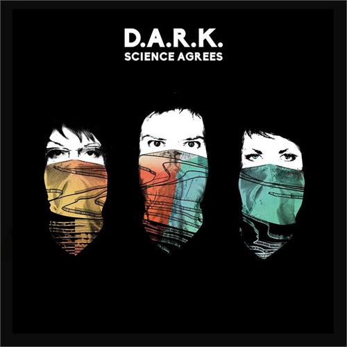 D.A.R.K. Science Agrees (LP)